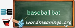 WordMeaning blackboard for baseball bat